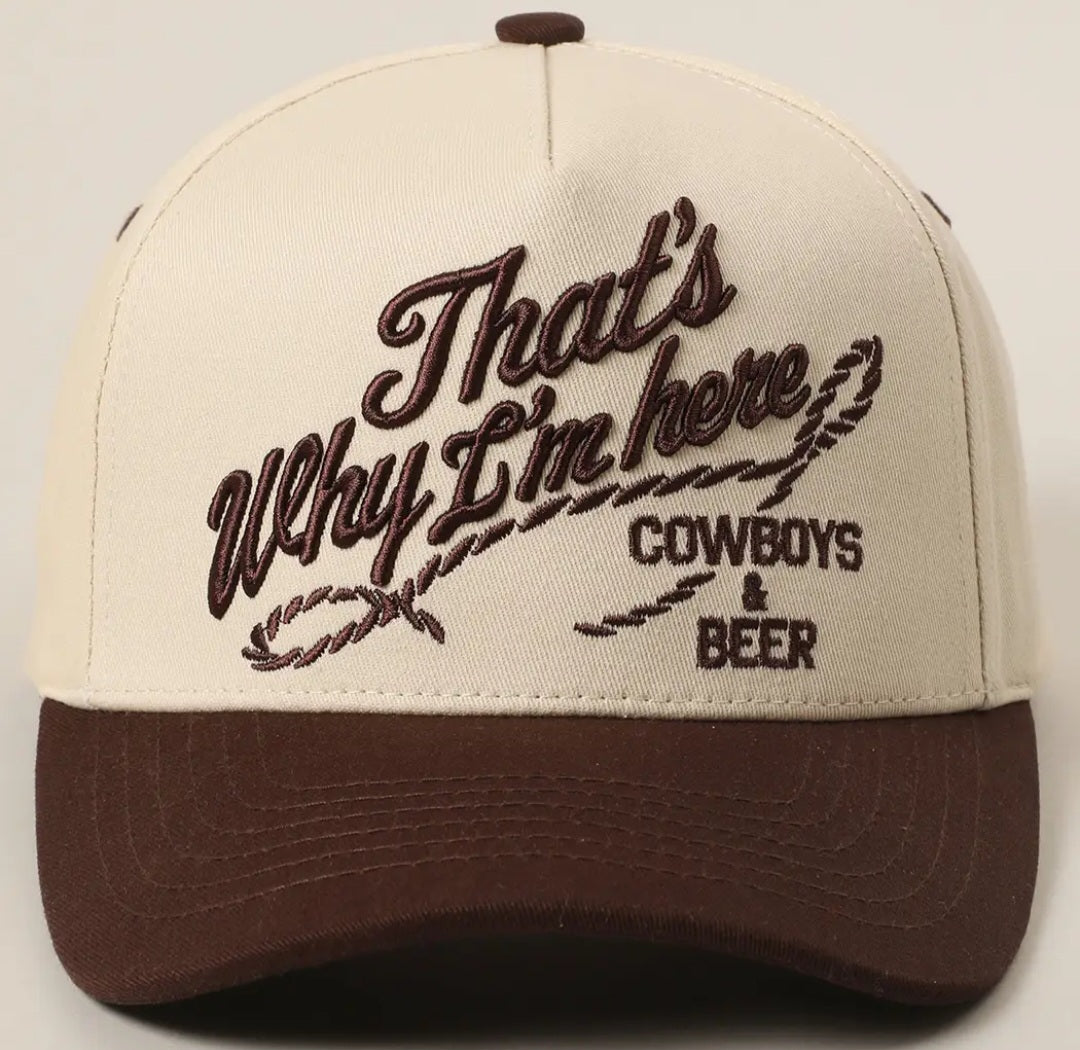 "That's Why I'm Here Cowboys & Beer" Embroidery Two-Tone Cap